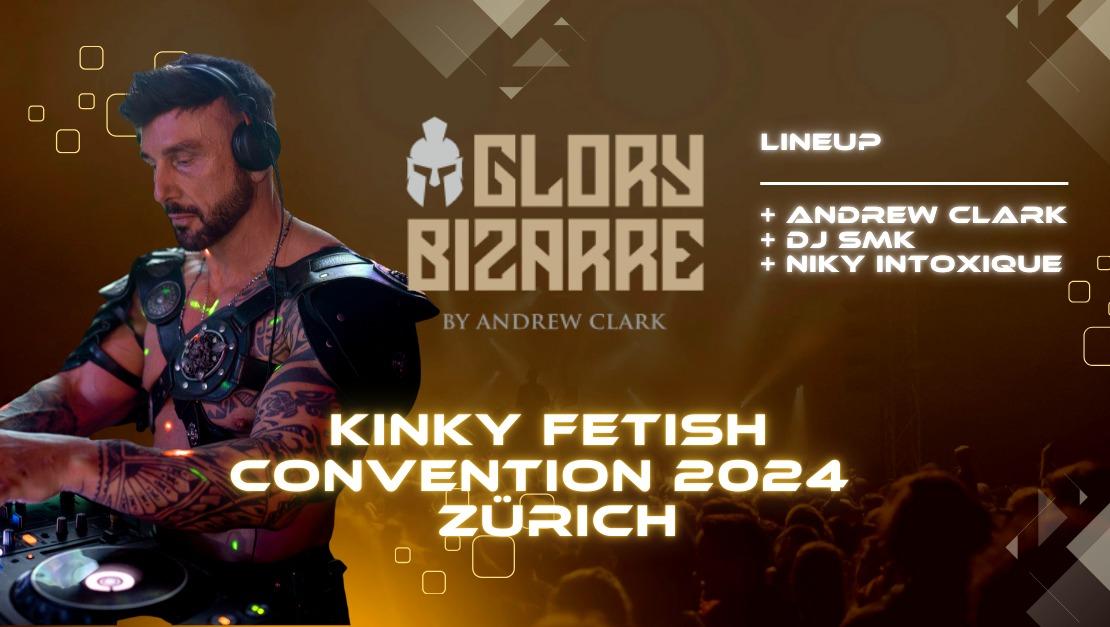 Kinky Zürich Glory Bizarre 🇨🇭FETISH - KINKY CONVENTION 2024